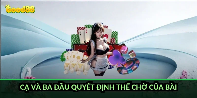 Chắn câu bài hiệu quả Good88: kỹ thuật dụ quân của dân lão luyện 4 Cạ và ba đầu quyết định thế chờ của bài