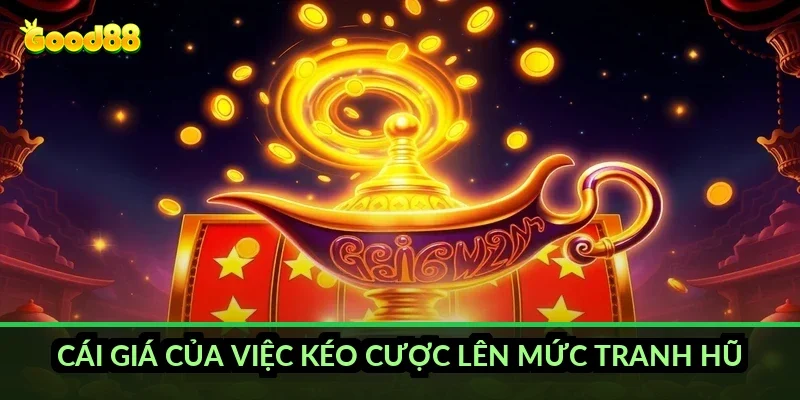 Nổ hũ săn jackpot khủng Good88 và cơ chế quỹ hũ tích luỹ 5 Cái giá của việc kéo cược lên mức tranh hũ