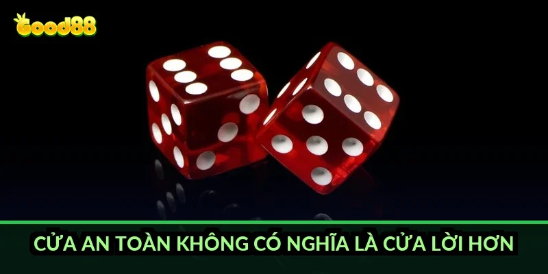 Fantan cược cửa thắng lớn Good88: ván đầu tôi tưởng giống tài xỉu 6 Cửa an toàn không có nghĩa là cửa lời hơn